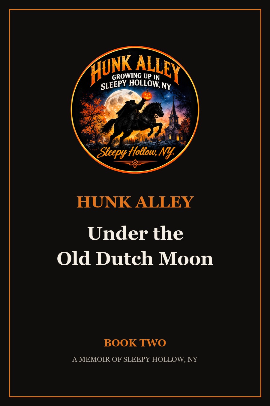 Cover of Under the Old Dutch Moon, Book Two of the Hunk Alley series